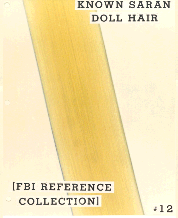 Known saran doll hair, from FBI reference collection.  Synthetic fibers similar to this sample were found in the clear-handled hairbrush.